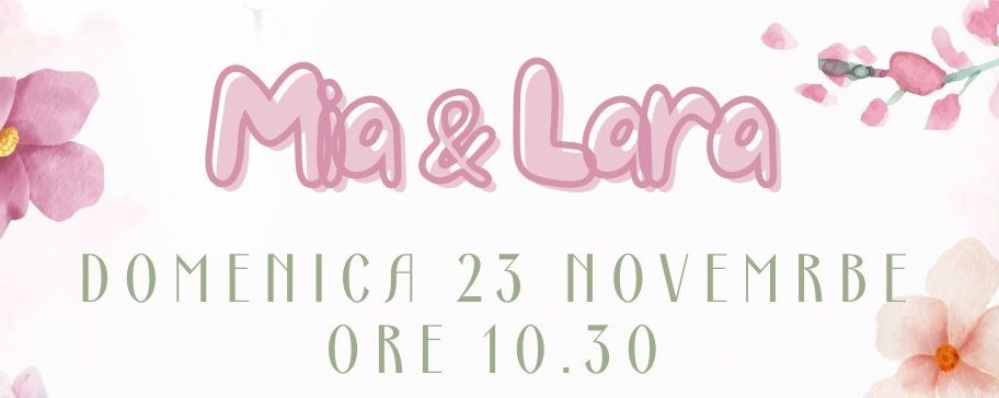 Compleanno di Mia e Lara